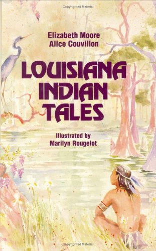 Beispielbild fr Louisiana Indian Tales zum Verkauf von Better World Books