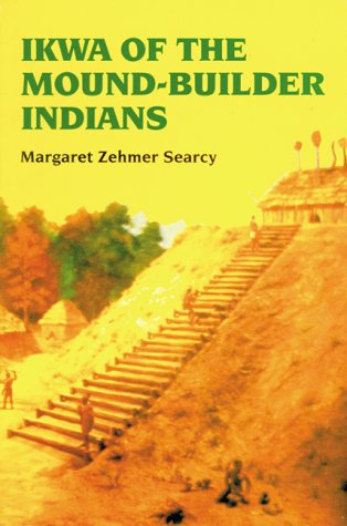 Imagen de archivo de Ikwa of the Mound-Builder Indians a la venta por ThriftBooks-Atlanta