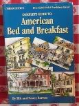 Stock image for Complete Guide to American Bed and Breakfast (Pelican's Select Guide to American Bed & Breakfasts) for sale by The Book Cellar, LLC