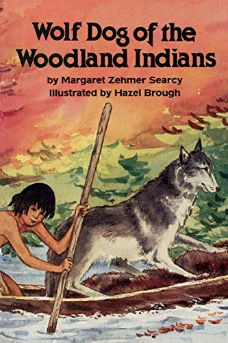 Imagen de archivo de Wolf Dog of the Woodland Indians (Prehistory Series) a la venta por SecondSale