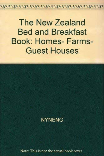 The New Zealand Bed and Breakfast Book: Homes, Farms, Guest Houses (New Zealand Bed & Breakfast Book) - James Thomas, J & J Thomas