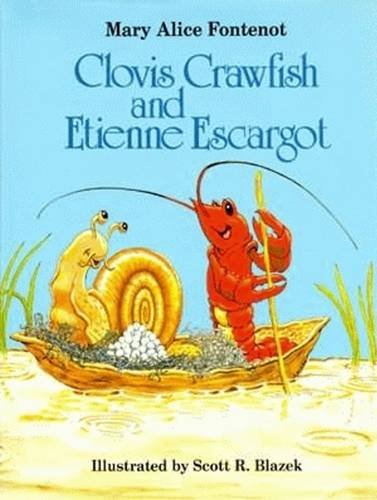 Stock image for Clovis Crawfish and Etienne Escargot for sale by SecondSale