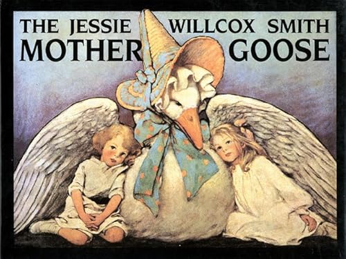 9780882898308: The Jessie Willcox Smith Mother Goose: A Careful and Full Selection of the Rhymes/Enhanced