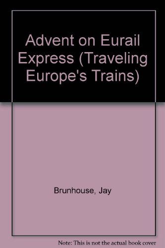 Stock image for Adventuring on the Eurail Express, 1991 (TRAVELING EUROPE'S TRAINS) for sale by Books From California