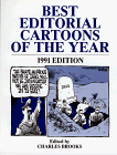 Beispielbild fr Best Editorial Cartoons of the Year 1991 zum Verkauf von Wonder Book