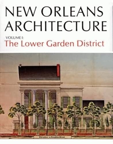Beispielbild fr New Orleans Architecture Volume I: The Lower Garden District zum Verkauf von GoldBooks