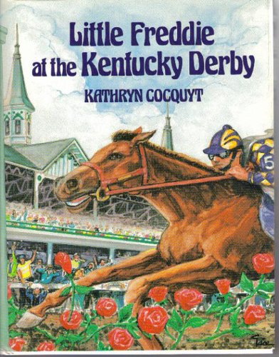 Beispielbild fr Little Freddie at the Kentucky Derby zum Verkauf von Goodwill