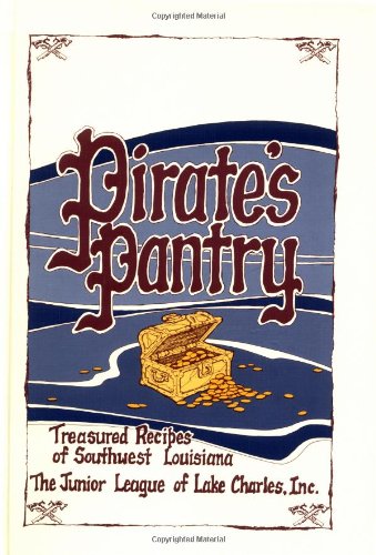 9780882898650: Pirate's Pantry: Treasured Recipes of Southwest Louisiana