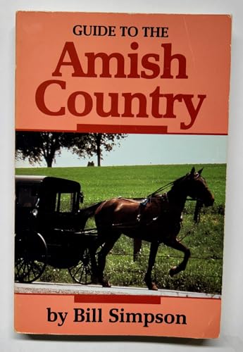 Guide to the Amish Country (9780882898803) by Simpson, Bill