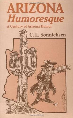 Beispielbild fr Arizona Humoresque: A Century of Arizona Humor zum Verkauf von Wonder Book
