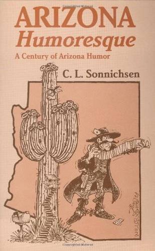 Stock image for Arizona Humoresque : a Century of Arizona Humor for sale by Star 'N Space Books