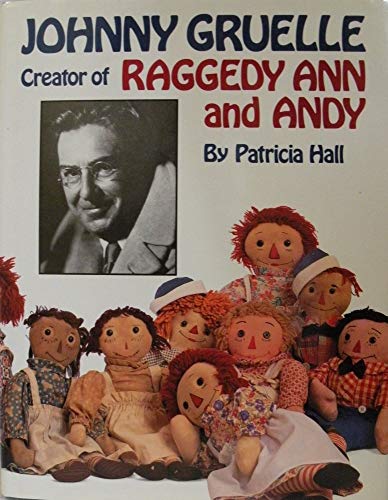 Stock image for Johnny Gruelle, Creator of Raggedy Ann and Andy (Book Illustrators) for sale by GridFreed