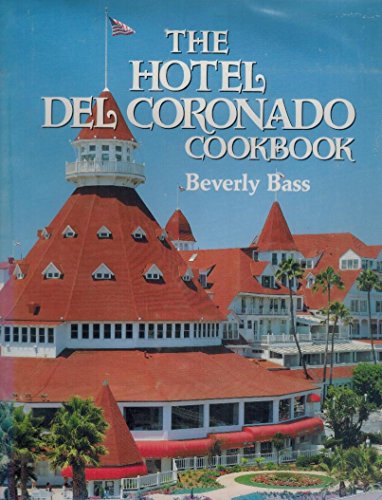 Stock image for The Hotel Del Coronado Cookbook (Restaurant Cookbooks) for sale by Wonder Book