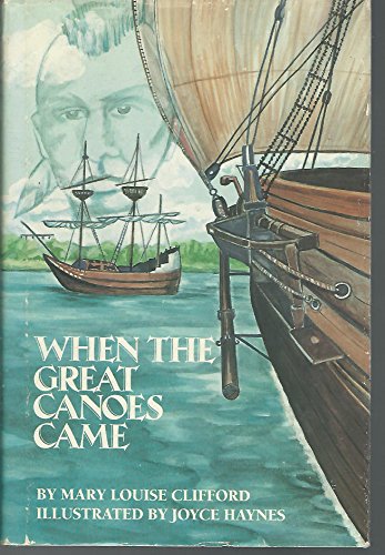 Stock image for When the Great Canoes Came for sale by Better World Books