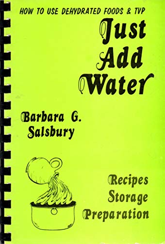 Stock image for Just Add Water How to Use Dehydrated Food and TVP for sale by Jenson Books Inc