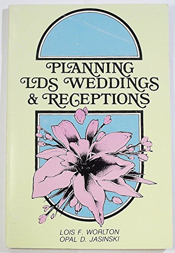 Stock image for Planning LDS Weddings & Receptions for sale by Wonder Book