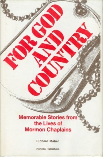Stock image for For God and country: Memorable stories from the lives of Mormon chaplains for sale by The Book Garden
