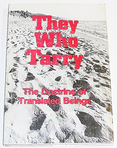 Imagen de archivo de They Who Tarry: The Doctrine of Translated Beings a la venta por Gulf Coast Books