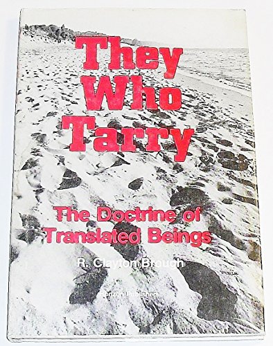 They Who Tarry: The Doctrine of Translated Beings