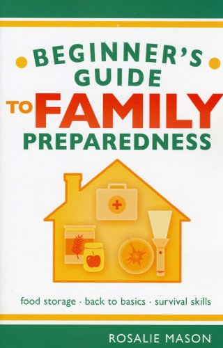 9780882900827: Beginners Guide to Family Preparedness: Food Storage, Back to Basics, Survival Facts