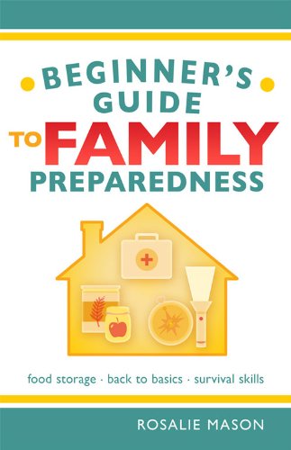 Stock image for Beginners Guide to Family Preparedness for sale by SecondSale