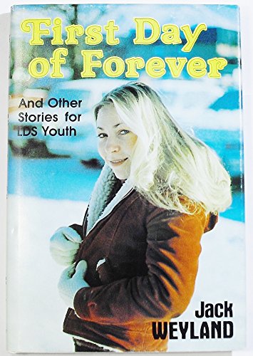 Imagen de archivo de First Day Forever and Other Stories for LDS Youth a la venta por ThriftBooks-Atlanta