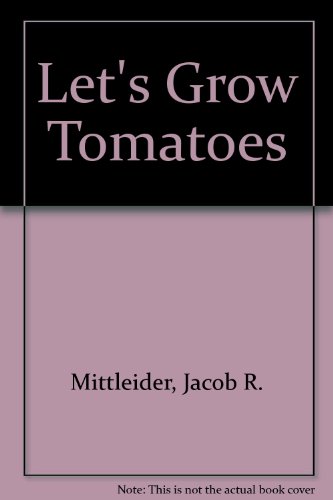 Beispielbild fr Let's Grow Tomatoes zum Verkauf von ThriftBooks-Dallas