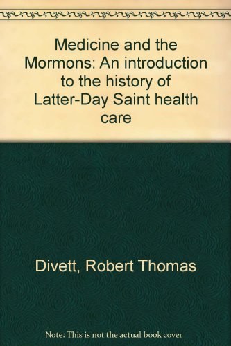 Imagen de archivo de Medicine and the Mormons: An Introduction to the History of Latter-Day Saint Health Care (signed) a la venta por About Books