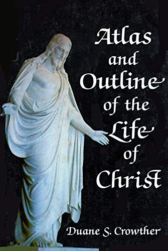 Imagen de archivo de Atlas and Outline of the Life of Christ a la venta por -OnTimeBooks-