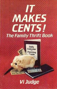 Beispielbild fr It Makes Cents: The Family Thrift Book zum Verkauf von Wonder Book