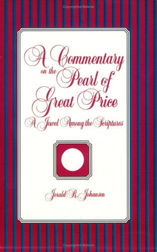 Beispielbild fr A Commentary on the Pearl of Great Price: A Jewel Among the Scriptures zum Verkauf von ThriftBooks-Atlanta