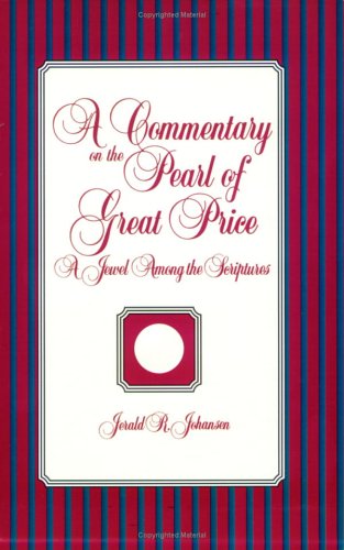 Stock image for A Commentary on the Pearl of Great Price: A Jewel Among the Scriptures for sale by ThriftBooks-Atlanta