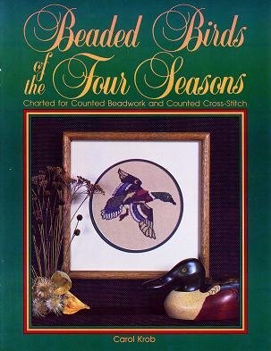 9780882902784: Beaded Birds of the Four Seasons: Charted for Counted Beadwork and Counted Cross-Stitch