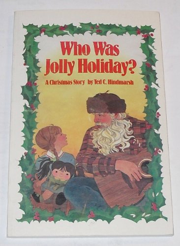 Stock image for Who Was Jolly Holiday?: A Christmas Story for sale by The Book Garden