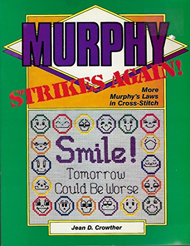 Stock image for Murphy Strikes Again: More Murphys Laws in Cross-Stitch for sale by Marissa's Books and Gifts