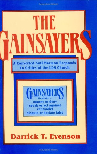 Beispielbild fr The Gainsayers: A Converted Anti-Mormon Responds to Critics of the Lds Church zum Verkauf von Ergodebooks