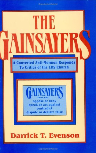 Imagen de archivo de The Gainsayers: A Converted Anti-Mormon Responds to Critics of the Lds Church a la venta por Books of the Smoky Mountains