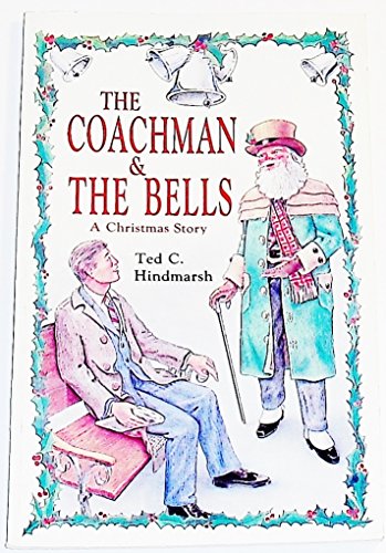 Stock image for The Coachman & the Bells: A Christmas Story for sale by The Book Garden