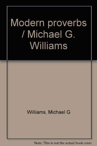 Modern proverbs / Michael G. Williams (9780882904085) by Michael G. Williams
