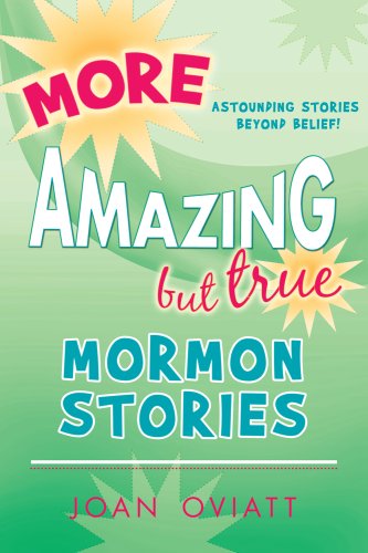 Imagen de archivo de More Amazing but True Mormon Stories a la venta por Front Cover Books