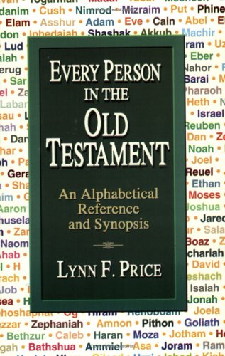 Beispielbild fr Every Person in the Old Testament: An Alphabetical Reference and Synopsis zum Verkauf von Jenson Books Inc