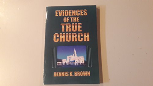 Beispielbild fr Evidences of the True Church zum Verkauf von BooksRun