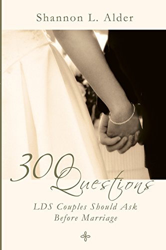 Stock image for 300 Questions LDS Couples Should Ask Before Marriage for sale by SecondSale