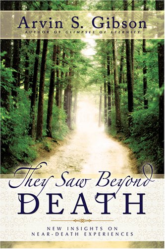 Beispielbild fr They Saw Beyond Death: New Insights on Near-Death Experiences zum Verkauf von Jenson Books Inc