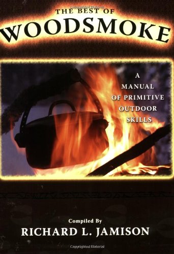 Imagen de archivo de The Best of Woodsmoke: A Manual of Primitive Outdoor Skills a la venta por Front Cover Books