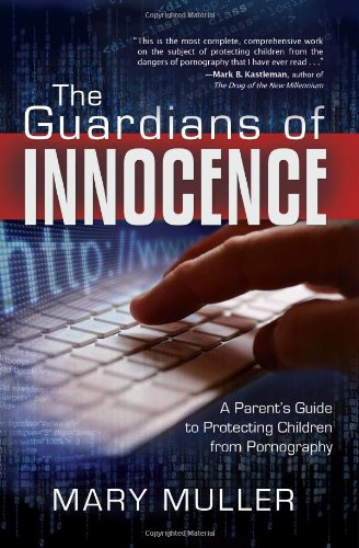Stock image for The Guardians of Innocence: A Parent's Guide to Protecting Children from Pornography for sale by BooksRun