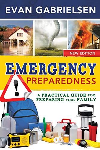 Stock image for Emergency Preparedness: A Practical Guide for Preparing Your Family for sale by Revaluation Books