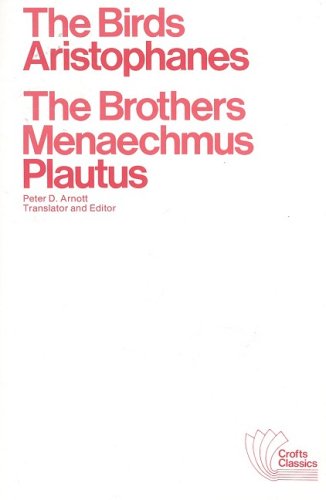9780882950044: "The Birds" And "The Brothers Menaechmus" by Aristophanes and Plautus (Crofts Classics)
