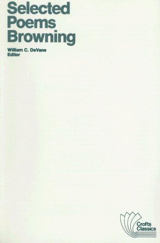 Beispielbild fr Selected Poems of Robert Browning zum Verkauf von Half Price Books Inc.