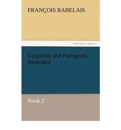 Stock image for Selections from Gargantua and Pantagruel (Croft Classics) (English and French Edition) for sale by SecondSale